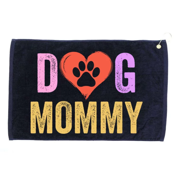 Dog Mommy Happy MotherS Day Dog Mama Dog Loving Mommy Puppy Mommy Dog Parent Grommeted Golf Towel