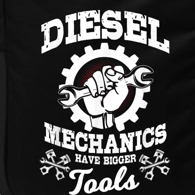 Diesel Mechanic Have Bigger Tools Truck Repair Impact Tech Backpack