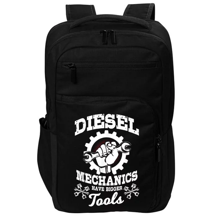 Diesel Mechanic Have Bigger Tools Truck Repair Impact Tech Backpack