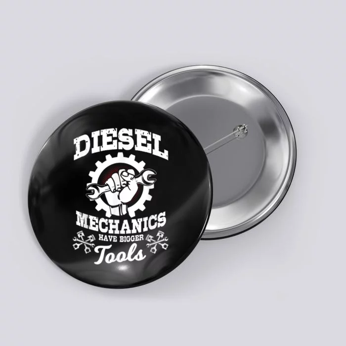 Diesel Mechanic Have Bigger Tools Truck Repair Button