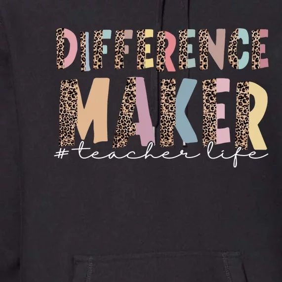 Difference Maker Hashtag Teacher Life Premium Hoodie