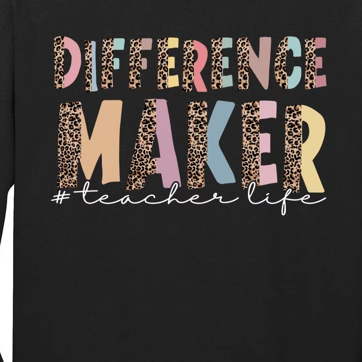 Difference Maker Hashtag Teacher Life Tall Long Sleeve T-Shirt