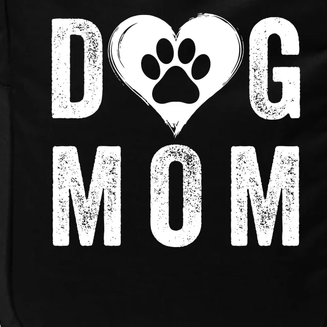 Dog Mom Happy MotherS Day Dog Mama Dog Loving Mom Puppy Mom Impact Tech Backpack