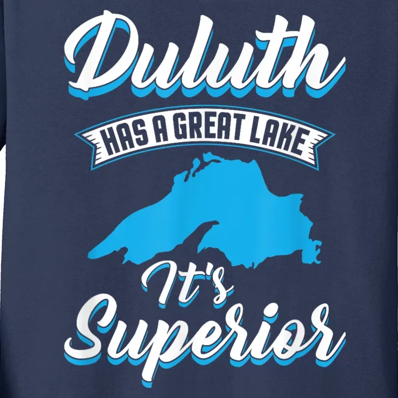 Duluth Minnesota Has A Great Lake Its Superior Pun Kids Long Sleeve Shirt