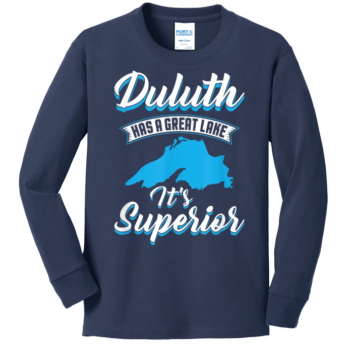 Duluth Minnesota Has A Great Lake Its Superior Pun Kids Long Sleeve Shirt