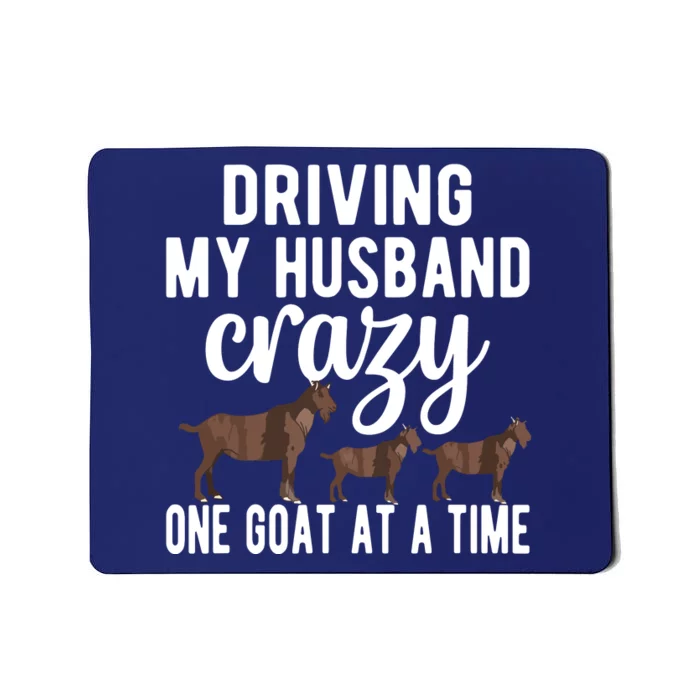 Driving My Husband Crazy Goat Mom Goat Lover Goat Mama Mousepad