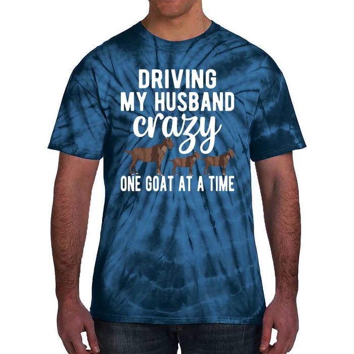 Driving My Husband Crazy Goat Mom Goat Lover Goat Mama Tie-Dye T-Shirt