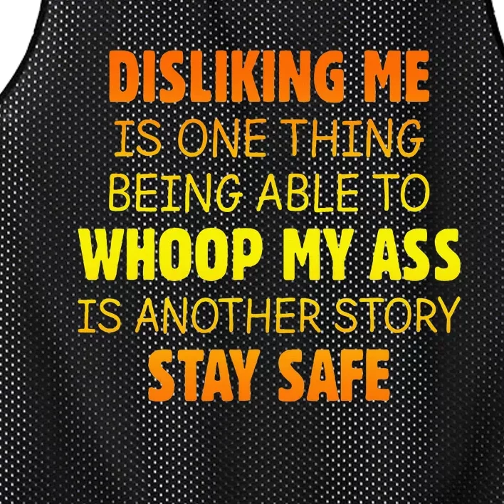 Disliking Me Is One Thing Being Able To Whoop My Ass Mesh Reversible Basketball Jersey Tank