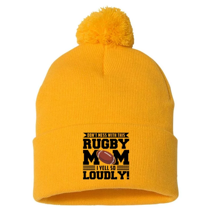 Don't Mess Ith This Rugby Mom Rugby Rugby Mom Gift Pom Pom 12in Knit Beanie