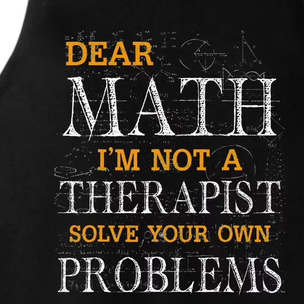 Dear Math Im Not A Therapist Solve Your Own Problems Funny Ladies Tri-Blend Wicking Tank