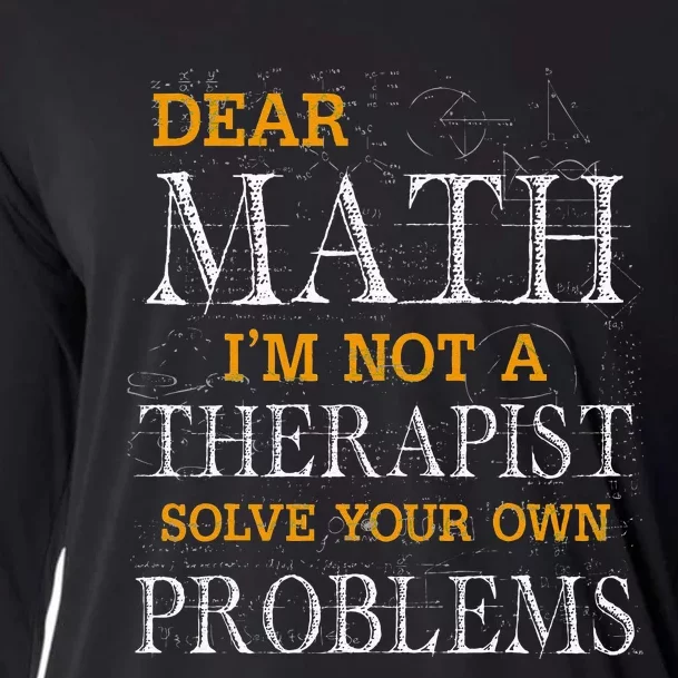 Dear Math Im Not A Therapist Solve Your Own Problems Funny Cooling Performance Long Sleeve Crew