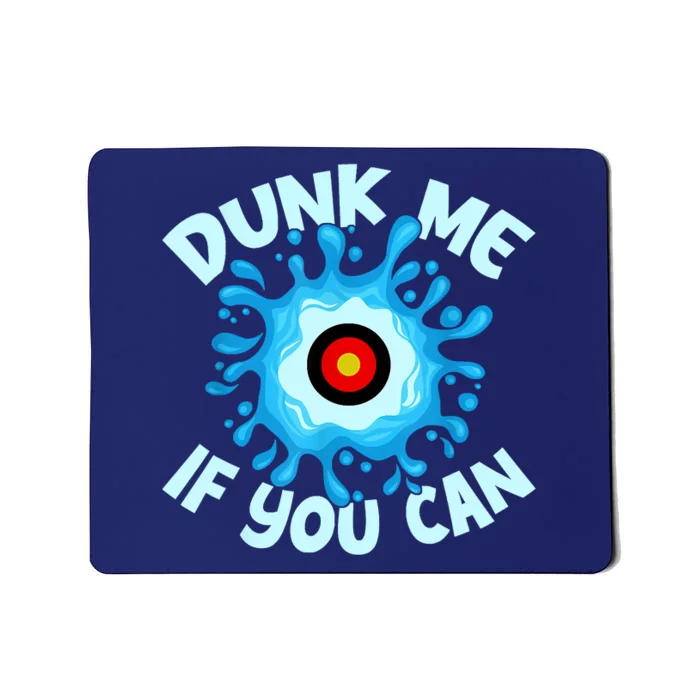 Dunk Me If You Can Dunk Tank Mousepad