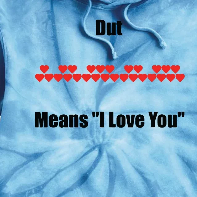 Dut Means I Love You Keyboard Tie Dye Hoodie