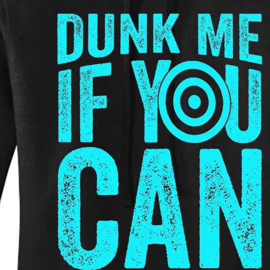 Dunk Me If You Can Funny Dunk Tank Women's Pullover Hoodie