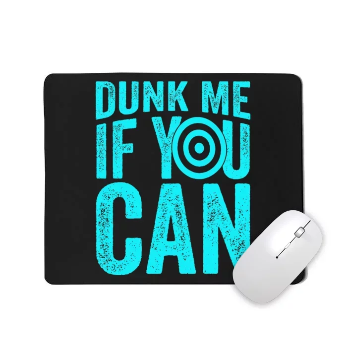 Dunk Me If You Can Funny Dunk Tank Mousepad