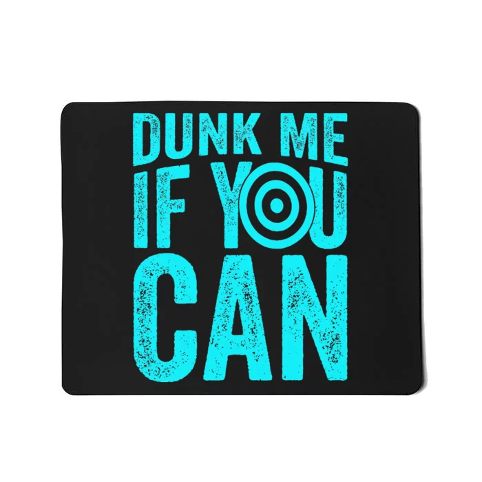 Dunk Me If You Can Funny Dunk Tank Mousepad