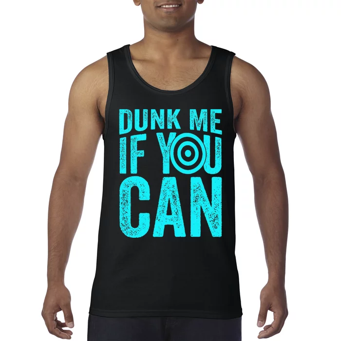 Dunk Me If You Can Funny Dunk Tank Tank Top