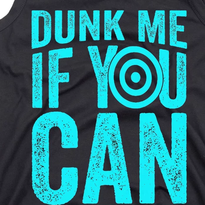 Dunk Me If You Can Funny Dunk Tank Tank Top