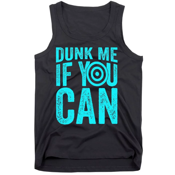 Dunk Me If You Can Funny Dunk Tank Tank Top