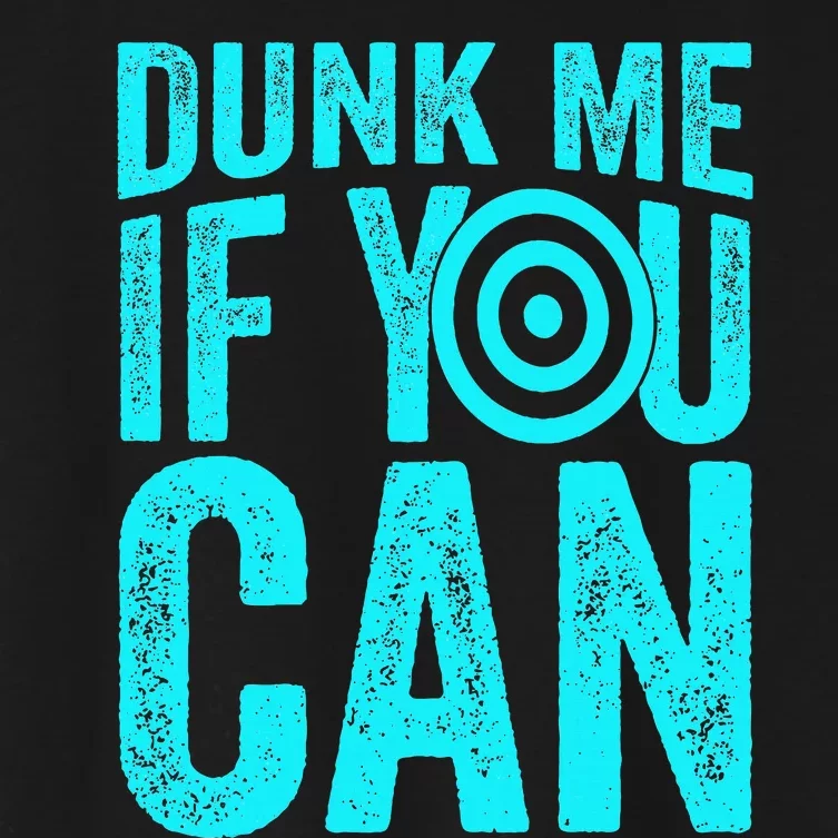 Dunk Me If You Can Funny Dunk Tank Women's Crop Top Tee