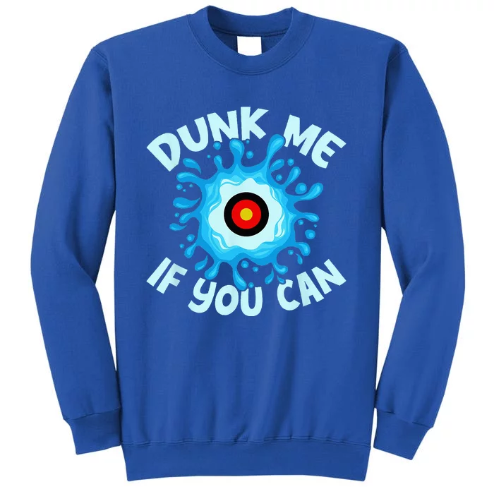 Dunk Me If You Can Dunk Tall Sweatshirt