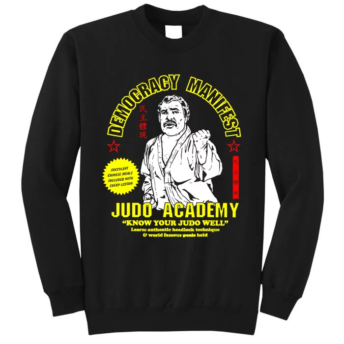 Democracy Manifest Judo Academy Funny Democracy Manifest Tall Sweatshirt