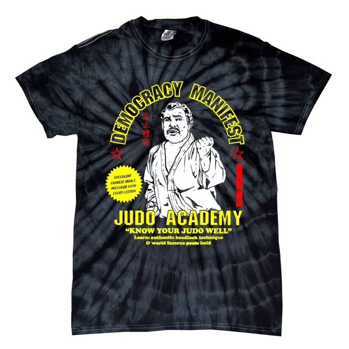 Democracy Manifest Judo Academy Funny Democracy Manifest Tie-Dye T-Shirt