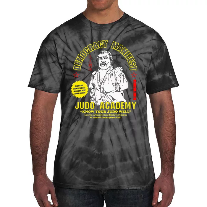 Democracy Manifest Judo Academy Funny Democracy Manifest Tie-Dye T-Shirt