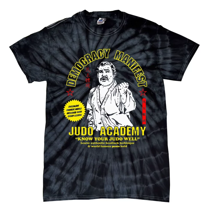 Democracy Manifest Judo Academy Funny Democracy Manifest Tie-Dye T-Shirt