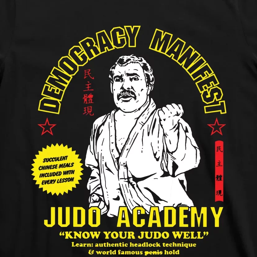 Democracy Manifest Judo Academy Funny Democracy Manifest T-Shirt