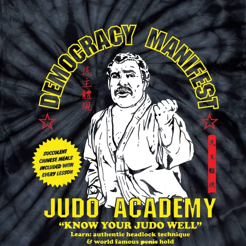 Democracy Manifest Judo Academy Funny Democracy Manifest Tie-Dye T-Shirt