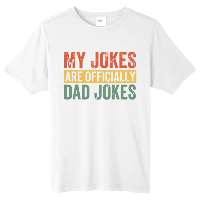 Dad My Jokes Are Officially Dad Jokes Humor Fathers Day ChromaSoft Performance T-Shirt