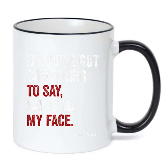 Debate Me Kamala Harris Tells To Trump Say It To My Face Black Color Changing Mug