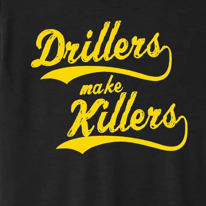 Drillers Make Killers Bjj Mma Jiu Jitsu Grappling ChromaSoft Performance T-Shirt