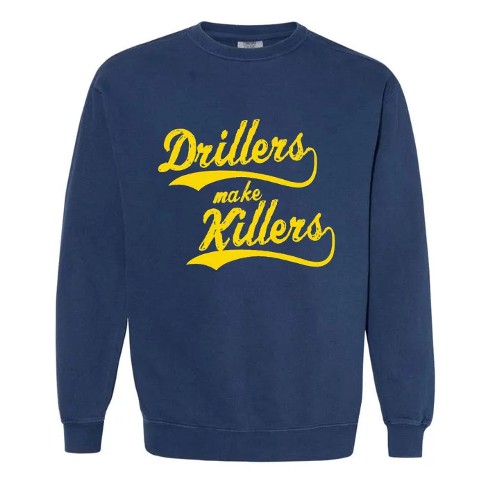 Drillers Make Killers Bjj Mma Jiu Jitsu Grappling Garment-Dyed Sweatshirt