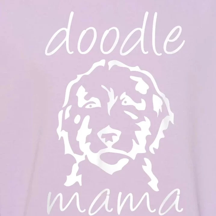 Doodle Mama Labradoodle Golden Doodle Dog Lover Mom Garment-Dyed Sweatshirt