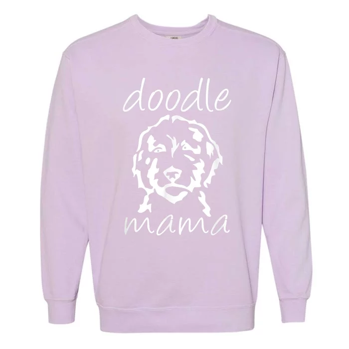 Doodle Mama Labradoodle Golden Doodle Dog Lover Mom Garment-Dyed Sweatshirt