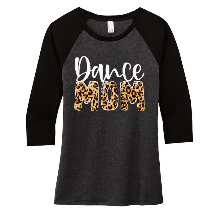 Dance Mom Leopard Dancer Lovers Ballerina Ballet Mothers Day Women's Tri-Blend 3/4-Sleeve Raglan Shirt