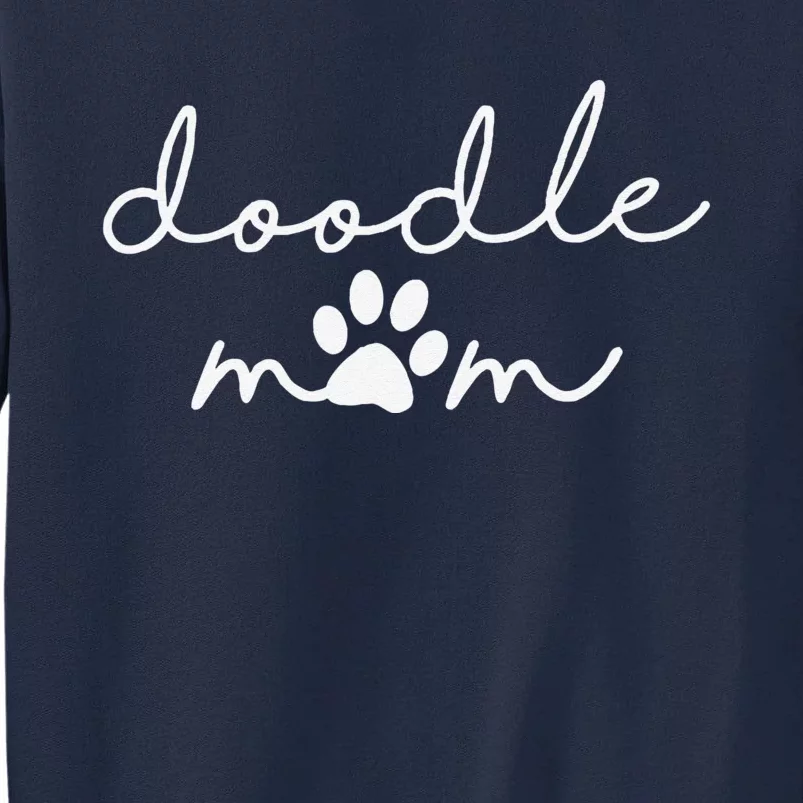 Doodle Mom Labradoodle Bernedoodle Goldendoodle Mama Tall Sweatshirt