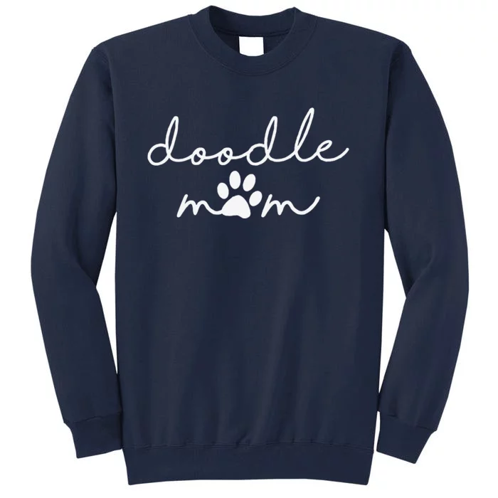 Doodle Mom Labradoodle Bernedoodle Goldendoodle Mama Tall Sweatshirt