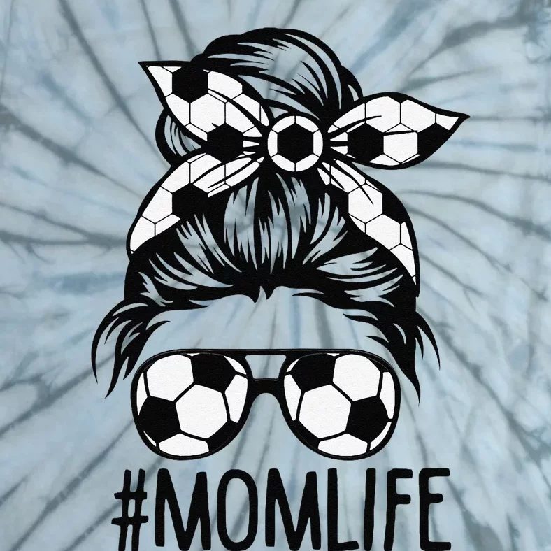 Dy Mom Life Soccer Lover Mothers Day Messy Bun Tie-Dye T-Shirt