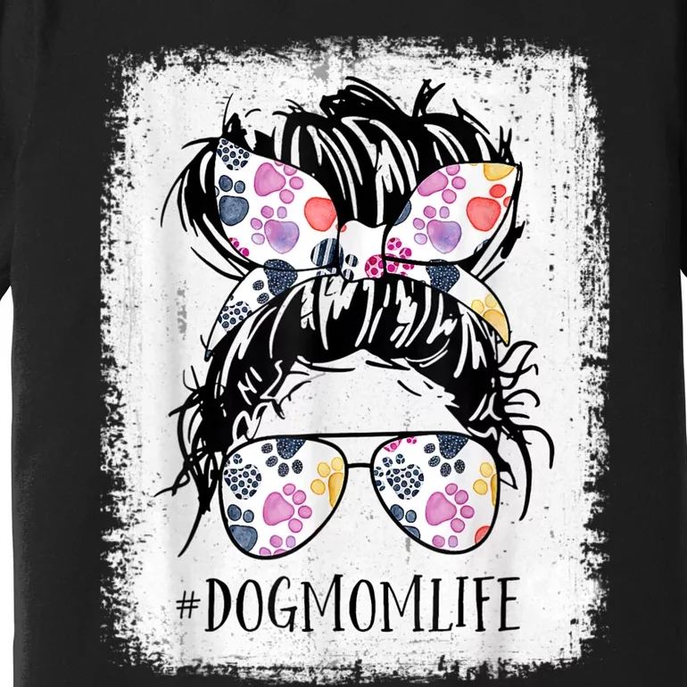 Dog Mom Life Messy Bun Hair Mothers Day Women Animal Premium T-Shirt