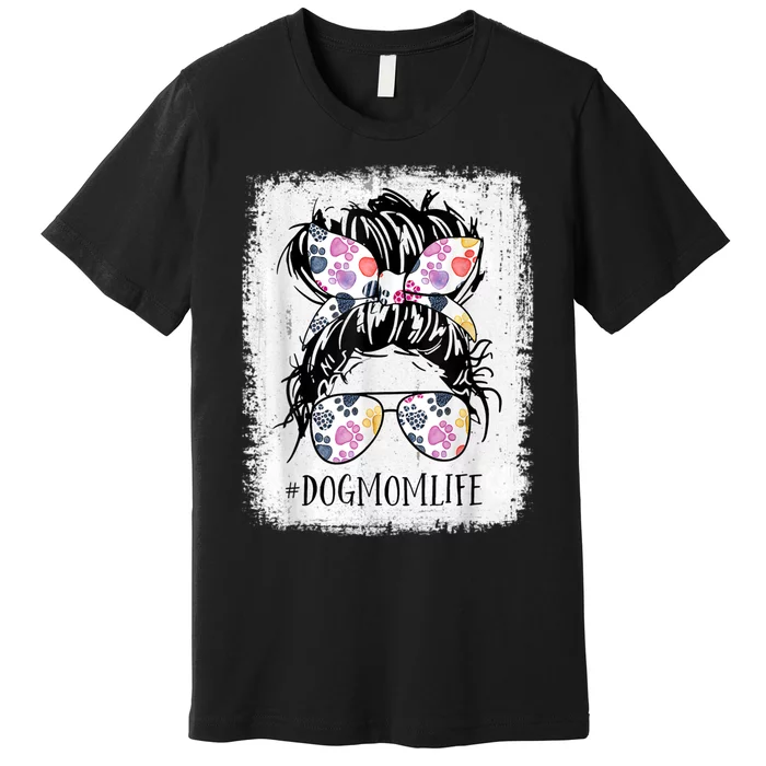 Dog Mom Life Messy Bun Hair Mothers Day Women Animal Premium T-Shirt