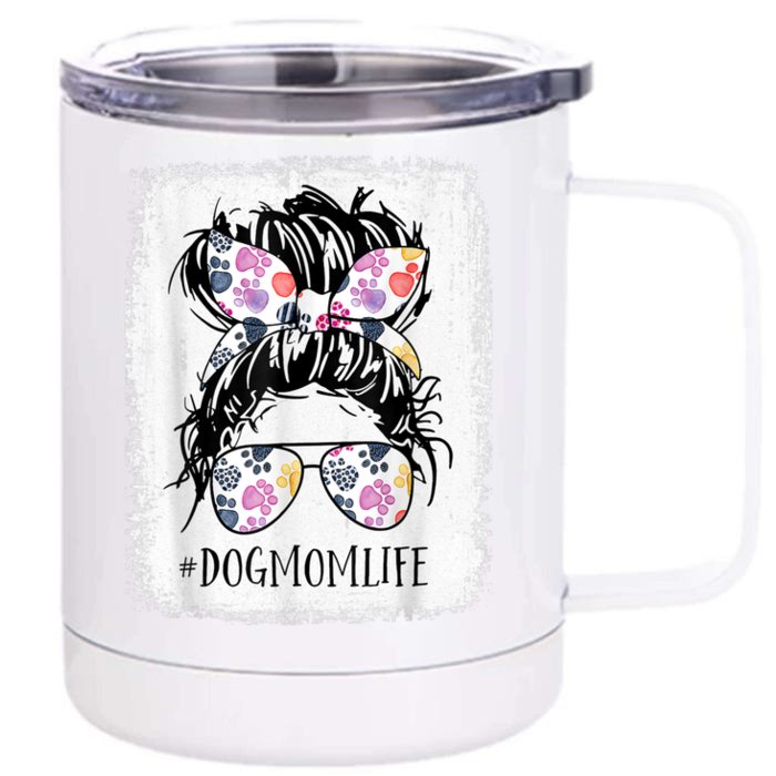 Dog Mom Life Messy Bun Hair Mothers Day Women Animal Front & Back 12oz Stainless Steel Tumbler Cup