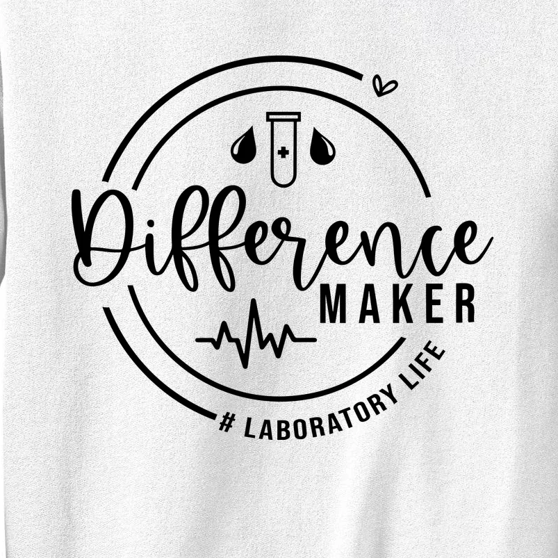 Difference Maker Laborotary Life Sweatshirt