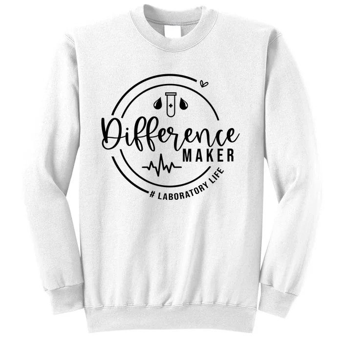 Difference Maker Laborotary Life Sweatshirt