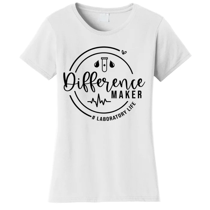 Difference Maker Laborotary Life Women's T-Shirt