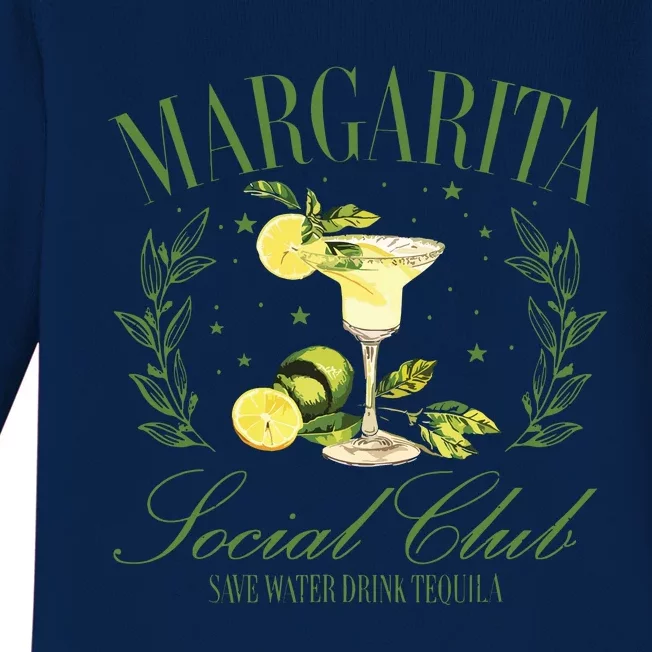 Drinking Margarita Locial Club Save Water Drink Tequila Baby Long Sleeve Bodysuit