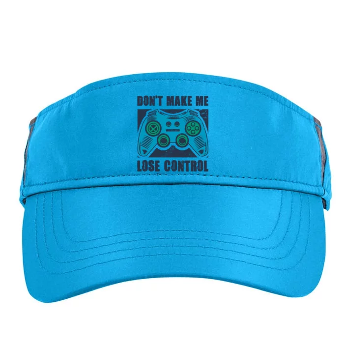 Don't Make Me Lose Control Funny Video Game Player Gaming Cool Gift Adult Drive Performance Visor