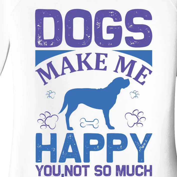 Dogs Make Me Happy You Not So Much Women's Perfect Tri Tunic Long Sleeve Shirt